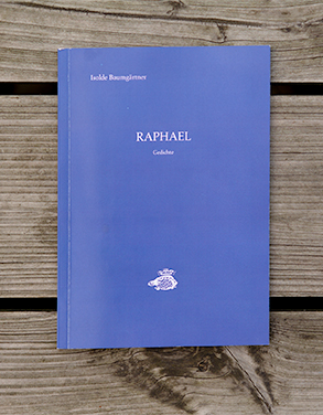 Isolde Baumgärtner. Raphael. Gedichte. Illustrationen Viktor Kravets. Köln 2017.